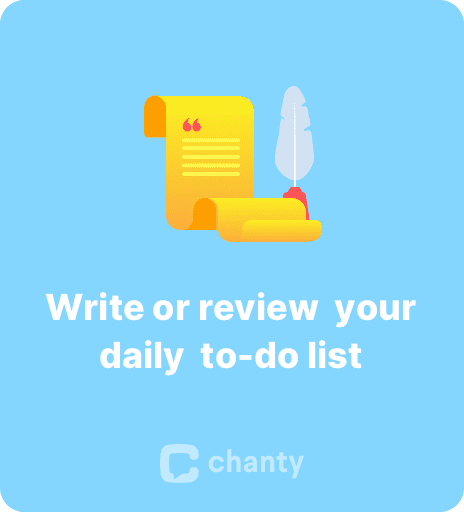 Write or review your daily to-do list