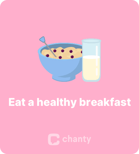 Eat a healthy breakfast