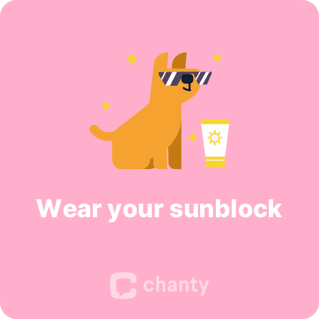 Wear your sunblock