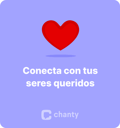 Conecta con tus seres queridos